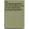 Het ontwikkelingsbeleid van de Europese Unie en het Nederlands ontwikkelingsbeleid by L.J. van der Veen