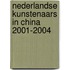 Nederlandse kunstenaars in China 2001-2004