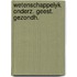 Wetenschappelyk onderz. geest. gezondh.