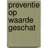 Preventie op waarde geschat