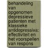 Behandeling van opgenomen depressieve patienten met klassieke antidepressiva: effectiviteit en het voorspellen van respons