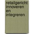 Retailgericht innoveren en integreren