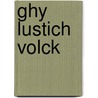 Ghy lustich volck door Werkgroep Poezie Middelburg