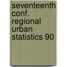 Seventeenth conf. regional urban statistics 90 door Onbekend