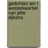 Gedichten ien t Westerkwartier van Jelte Dijkstra door J. Dijkstra