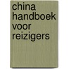 China handboek voor reizigers by Harry Floor