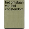 Het ontstaan van het christendom by J. van Veen