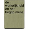 De werkelijkheid en het begrip mens by J. Borger