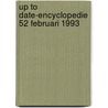 Up to date-encyclopedie 52 februari 1993 door Onbekend