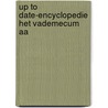 Up to date-encyclopedie het vademecum aa door Onbekend