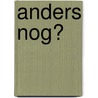 Anders nog? door H. Hafkamp