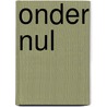 Onder nul by Raaf