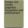 Foreign Civil Money Judgment Recognition and Enforcement door R.P. Murphy