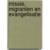Missie, Migranten en Evangelisatie by H.J.G.M. Crijns