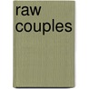 RAW Couples door A.B. González Hulshof