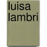 Luisa Lambri door P. Andriesse