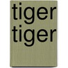 Tiger Tiger door P. Andriesse