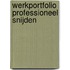 WerkPortfolio Professioneel snijden