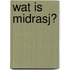 Wat is midrasj?