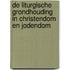 De liturgische grondhouding in christendom en jodendom