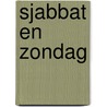 Sjabbat en zondag door P. van 'T. Riet