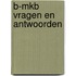 B-MKB vragen en antwoorden