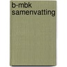 B-MBK samenvatting door M.G. Weber