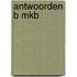 Antwoorden B MKB