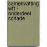 Samenvatting Wft - Onderdeel Schade door M.G. Weber