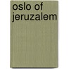 Oslo of Jeruzalem door W. Hoogendijk
