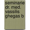 Seminarie dr. med. vassilis ghegas b door Berghe