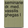 Seminarie dr. med. vassilis ghegas l door Berghe