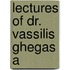 Lectures of dr. vassilis ghegas a