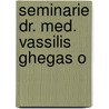 Seminarie dr. med. vassilis ghegas o door Berghe