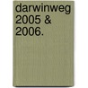 Darwinweg 2005 & 2006. door K.M. van Domburg