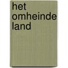 Het omheinde land by G. Bekkers