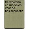 Trefwoorden en rubrieken voor de basiseducatie door Onbekend