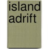 Island adrift by W. van den Bor