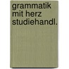 Grammatik mit herz studiehandl. door Beckers