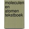 Moleculen en atomen tekstboek by Rauh