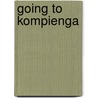 Going to Kompienga by A.G. De Lange