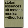 Stolen essences uit materia medica -vithoulkas door George Vithoulkas