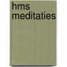 HMS Meditaties door H. Stiekema