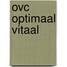 OVC optimaal vitaal by H.M. Stiekema