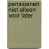 Pensioenen niet alleen voor later door Lochem