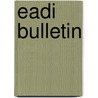 Eadi bulletin door Neil T. Gorman