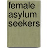 Female asylum seekers door Boesjes