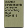 Lidmaten Gereformeerde Gemeente Woudenberg 1683, 1690-1816 door W. de Greef