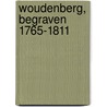 Woudenberg, begraven 1765-1811 by W. de Greef