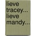 Lieve Tracey... Lieve Mandy...